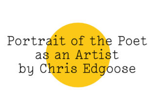 The Friday Poem 'Portrait of the Poet as an Artist' by Chris Edgoose
