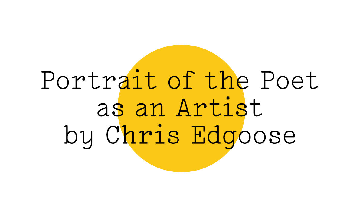 The Friday Poem 'Portrait of the Poet as an Artist' by Chris Edgoose