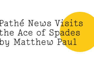 Pathé News Visits the Ace of Spades