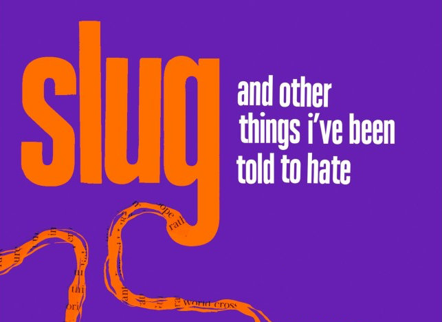 Slug by Hollie McNish, orange text on a purple background