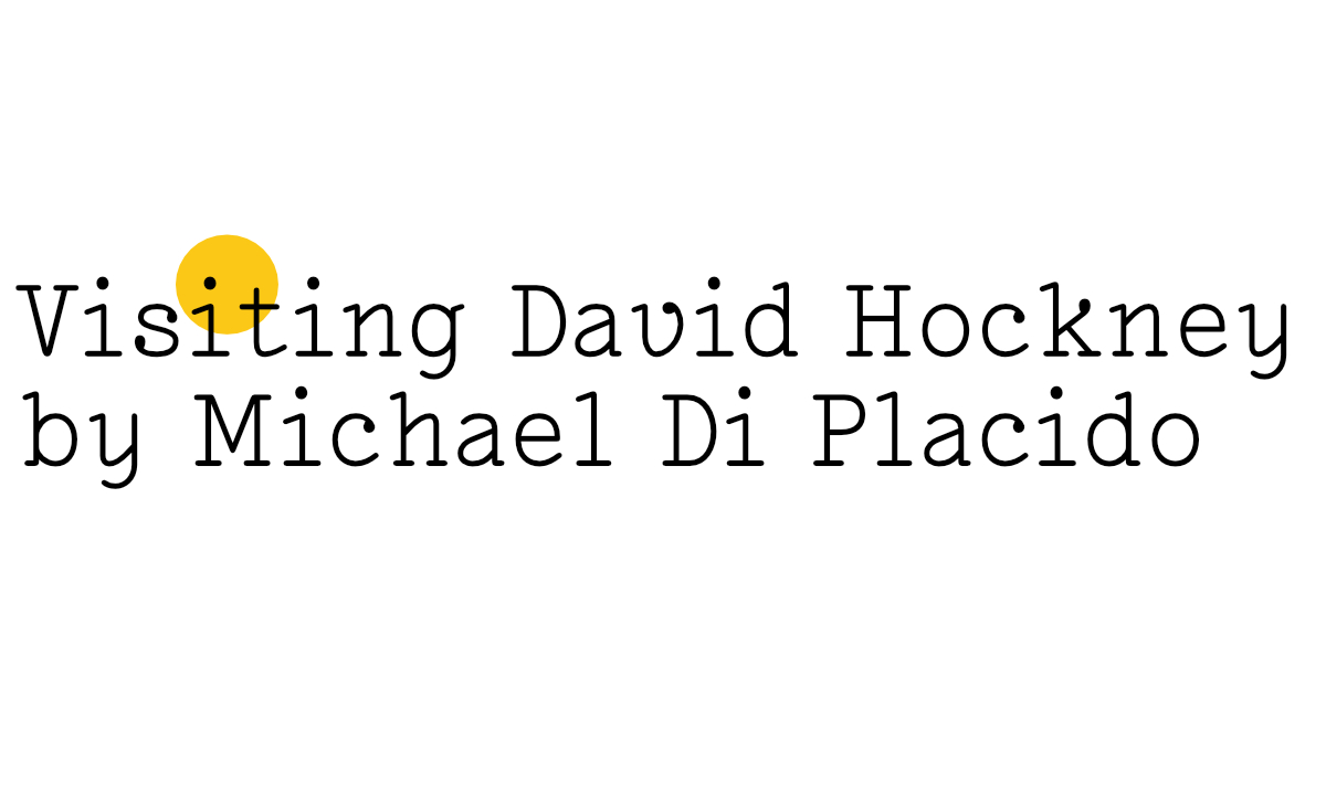 Black text on white reads: 'Visiting David Hockney by Michael Di Placido' with a small Friday Poem yellow blob over the top half of the 'it' 'in ‘visiting.