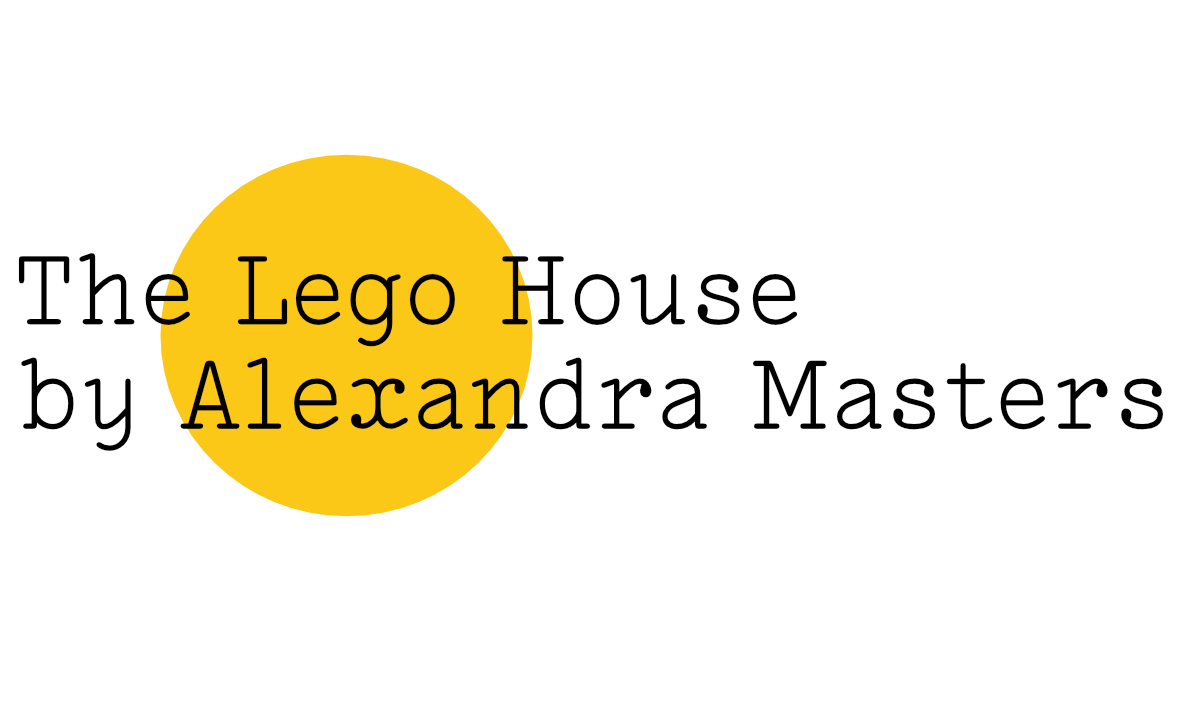 Black text on white reads: 'The Lego House by Alexandra Masters' with a large yellow Friday Poem blob over the word 'Lego' and the first part of 'Alexandra'.