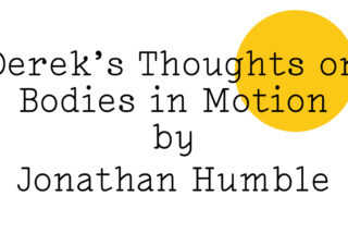 'Derek's Thoughts on Bodies in Motion by Jonathan Humble' in black text on white with a yellow Friday Poem blob over the top right hand side.