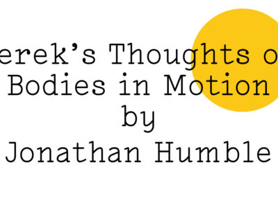'Derek's Thoughts on Bodies in Motion by Jonathan Humble' in black text on white with a yellow Friday Poem blob over the top right hand side.