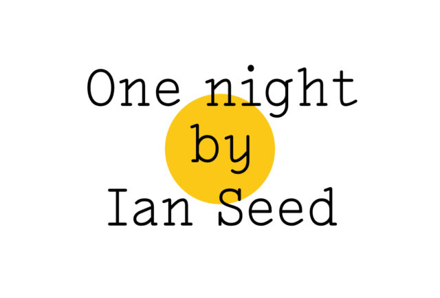 'One night by Ian Seed' in black text on white, with a little yellow Friday Poem blob over the 'by'