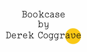 'Bookcase by Derek Coggrave' in black text on white with a small Friday Poem yellow blob over the last three letters of Coggrave.