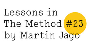 "Lessons in The Method #23 by Martin Jago" in black text on white with a small Friday Poem yellow blob over the #23