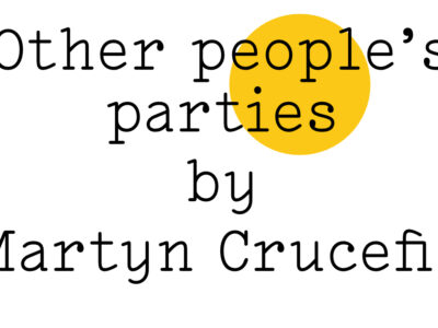 'Other people's parties' by Martyn Crucefiix in black text on white with a Friday Poem yellow blob over 'eopl' and 'ies'.