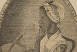 Engraving of Phillis Wheatley, a black woman wearing a bonnet and holding a quill pen.