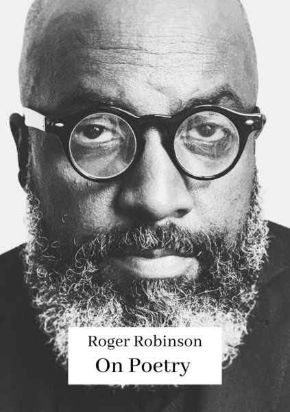 'On Poetry' by Roger Robinson (2023)